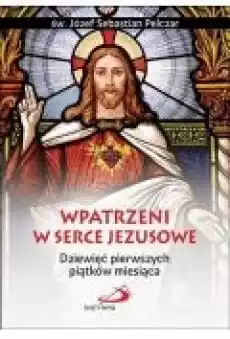 Wpatrzeni w Serce Jezusowe Książki Religia