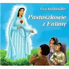 Dla przedszkolaka Pastuszkowie z Fatimy Książki Dla dzieci