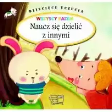 Dziecięce uczucia Naucz się dzielić z innymi Książki Dla dzieci