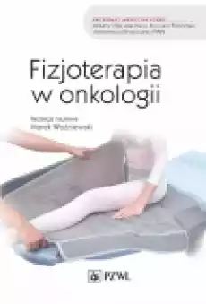 Fizjoterapia w onkologii Książki Podręczniki i lektury