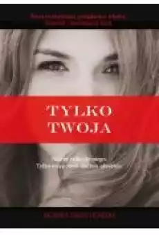 Tylko twoja Książki Ebooki