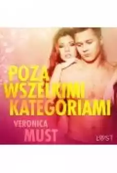 Poza wszelkimi kategoriami opowiadanie erotyczne Książki Ebooki