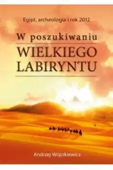 W poszukiwaniu Wielkiego Labiryntu Książki Ezoteryka senniki horoskopy