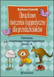 Obrazkowe ćwiczenia logopedyczne dla przedszkolaków Książki Nauki humanistyczne