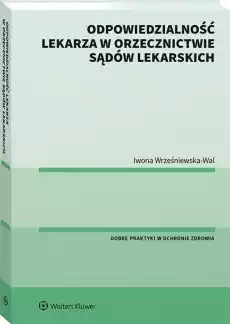 Odpowiedzialność lekarza w orzecznictwie sądów Książki Prawo akty prawne