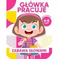 Główka pracuje Zabawa słowami Książki Dla dzieci