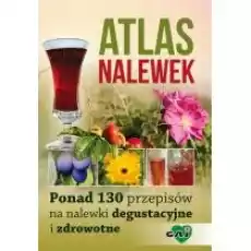 Atlas nalewek Książki Poradniki