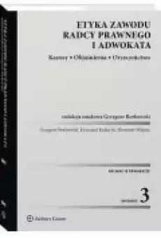 Etyka zawodu radcy prawnego i adwokata Kazusy Objaśnienia Orzecznictwo Książki Ebooki