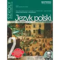 Odkrywamy na nowo Język polski 2 Podręcznik Kształcenie kulturowoliterackie i językowe Zakres podstawowy i rozszerzony Sz Książki Podręczniki i lektury