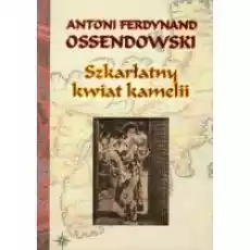 Szkarłatny kwiat kamelii Książki Literatura piękna