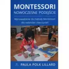 Montessori Nowoczesne podejście Książki Nauki humanistyczne