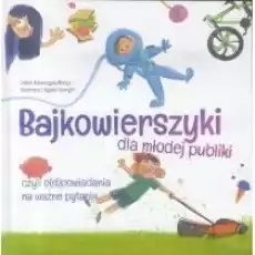 Bajkowierszyki dla młodej publiki Książki Dla dzieci