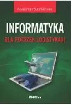 Informatyka dla potrzeb logistykai Książki Zdrowie medycyna