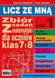 Licz ze mną zbiór zadań z matematyki dla uczniów klas 7 i 8 część 1 Książki