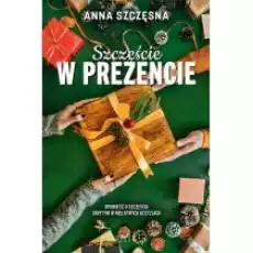 Szczęście w prezencie Książki Literatura obyczajowa