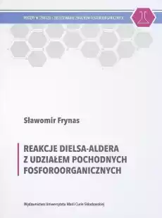 Reakcje DielsaAldera z udziałem pochodnych fosfor Książki Historia