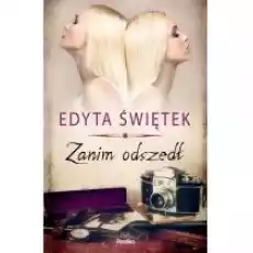 Zanim odszedł Książki Literatura obyczajowa