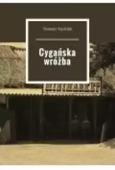 Cygańska wróżba Książki Ebooki