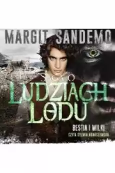 Bestia i wilki Saga o Ludziach Lodu Tom 30 Książki Audiobooki