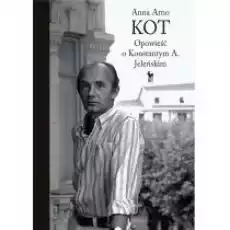 Kot Opowieść o konstantym A Jeleńskim Książki Biograficzne