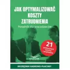 Jak zoptymalizować koszty zatrudnienia Książki Biznes i Ekonomia