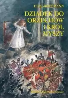 Dziadek do orzechów i Król Myszy Książki Dla dzieci