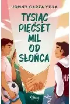 Tysiąc pięćset mil od słońca Książki Dla młodzieży