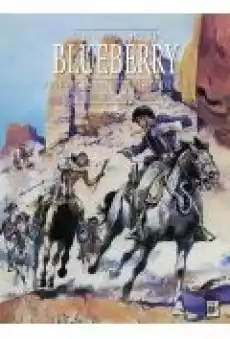 Fort Navajo Burza na Zachodzie Samotny Orzeł Zaginiony jeździec Tropem Nawahów Blueberry Integral 0 Tom 15 Książki Komiksy