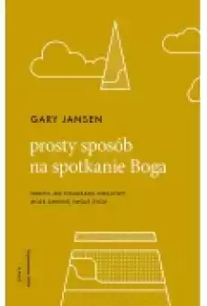 Prosty sposób na spotkanie Boga Książki Ebooki