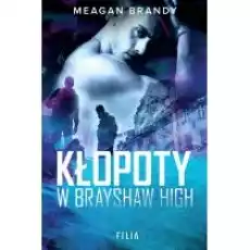 Kłopoty w Brayshaw High Brayshaw High Tom 2 Książki Literatura obyczajowa