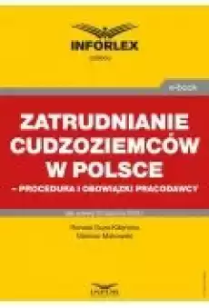 Zatrudnianie cudzoziemców w Polsce ndash procedura i obowiązki pracodawcy Książki Ebooki