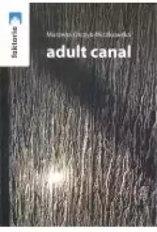 Adult canal Książki PoezjaDramat