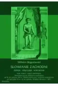 Słowianie Zachodni dzieje obyczaje wierzenia tom trzeci część pierwsza Słowiańszczyzna północnozachodnia od VI do połowy Książki Ebooki