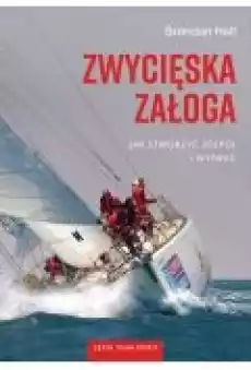 Zwycięska załoga Jak stworzyć zespół i wygrać Książki Sport Sportowcy