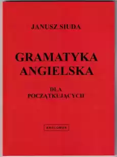 Gramatyka angielska dla początkujacych ANGLOMAN Książki Podręczniki w obcych językach Język angielski