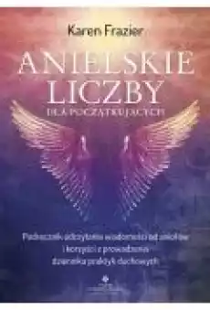 Anielskie liczby dla początkujących Książki Ebooki