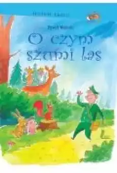 O czym szumi las Książki Ebooki