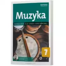 Muzyka 7 Podręcznik dla szkoły podstawowej Książki Podręczniki i lektury