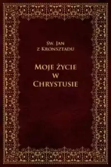 Moje życie w Chrystusie Książki Audiobooki