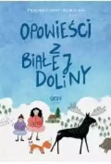 Opowieści z Białej Doliny Książki Dla dzieci