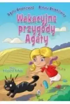 Wakacyjne przygody Agaty Książki Dla dzieci