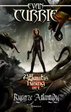 Rycerze atlantydy atlantis rising Tom 1 Książki Fantastyka i fantasy