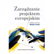 Zarządzanie projektem europejskim Książki Podręczniki i lektury