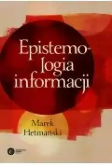 Epistemologia informacji Książki Ebooki