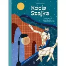 Kocia Szajka i napad na moście Książki Dla dzieci