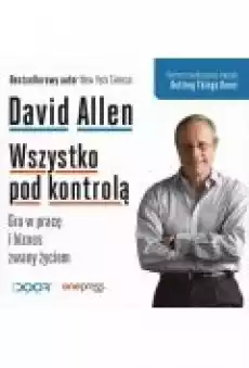 Wszystko pod kontrolą Gra w pracę i biznes zwany życiem Książki Ebooki