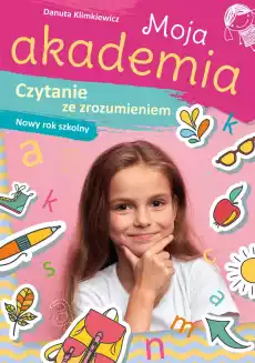 Czytanie ze zrozumieniem Nowy rok szkolny Moja akademia Książki Dla dzieci Edukacyjne