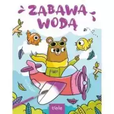 Pojazdy Zabawa wodą Książki Dla dzieci