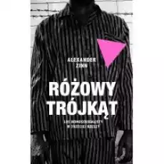 Różowy trójkąt Los homoseksualisty w Trzeciej Rzeszy Książki Historia