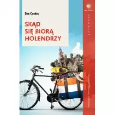 Skąd się biorą Holendrzy Książki Literatura faktu